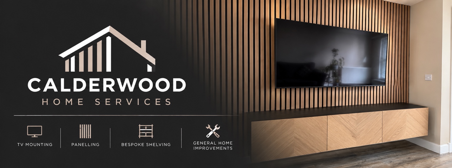 Calderwood Home Services — TV mounting, panelling, bespoke shelving and general home improvements